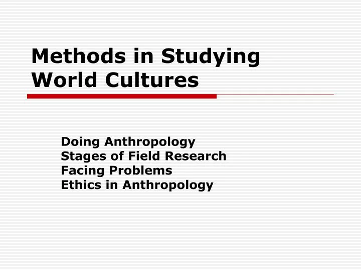 methods in studying world cultures