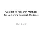 Qualitative Research Methods for Beginning Research Students - slide 1