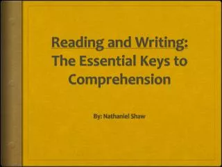 Reading and Writing : The Essential Keys to Comprehension