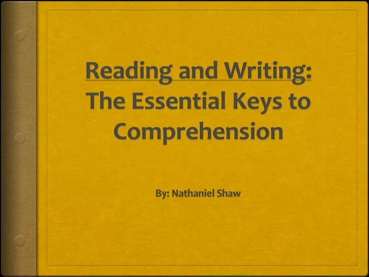 reading and writing the essential keys to comprehension