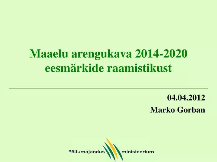 maaelu arengukava 2014 2020 eesm rkide raamistikust