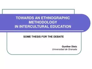 TOWARDS AN ETHNOGRAPHIC METHODOLOGY IN INTERCULTURAL EDUCATION