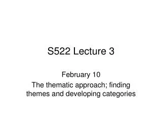 S522 Lecture 3