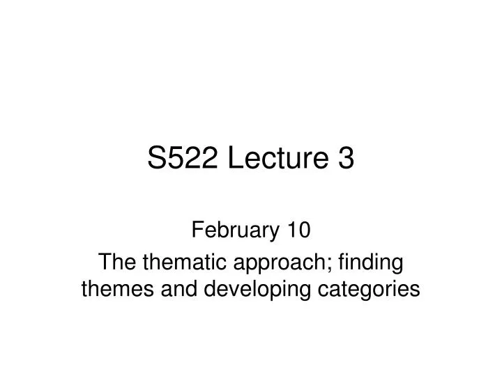 s522 lecture 3