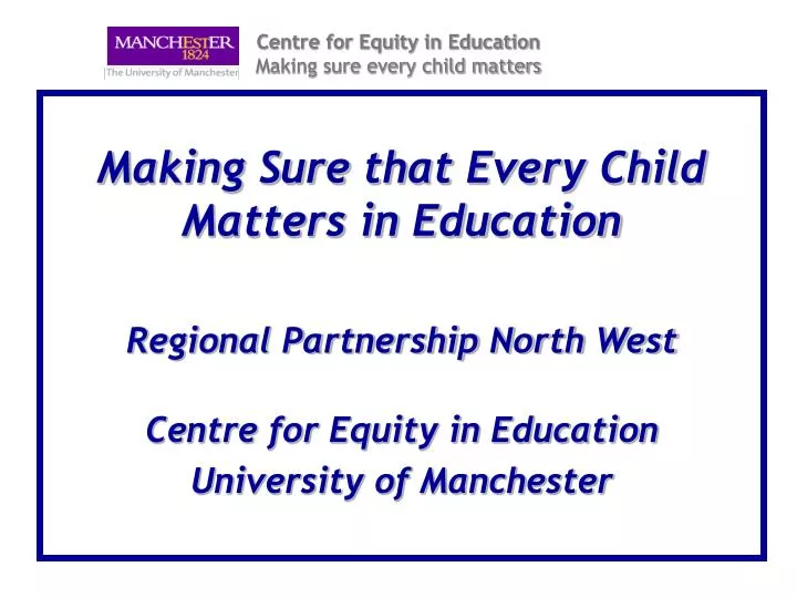 centre for equity in education making sure every child matters