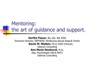 Mentoring: the art of guidance and support.