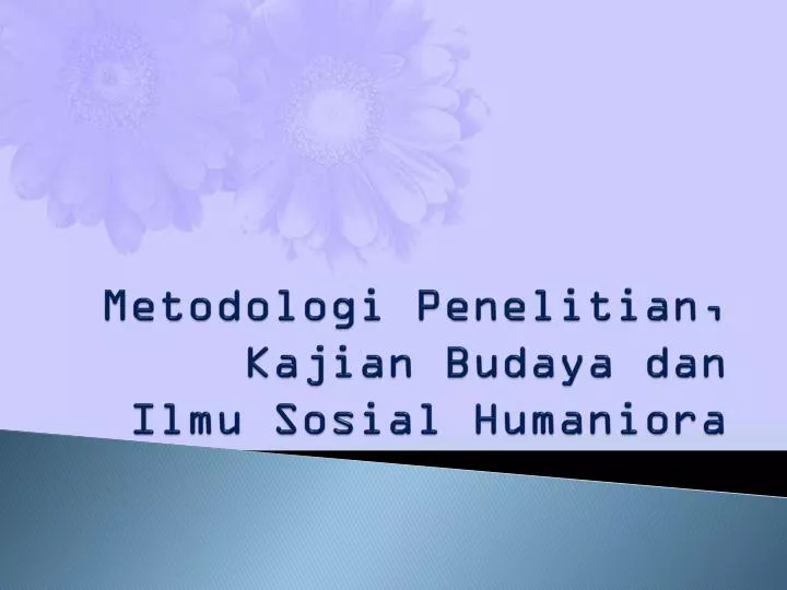 metodologi penelitian kajian budaya dan ilmu s osial humaniora