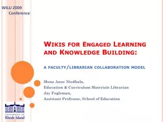 Wikis for Engaged Learning and Knowledge Building: a faculty/librarian collaboration model