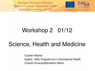 Workshop 2 01/12 Science, Health and Medicine
