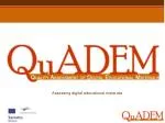 Enhancing Digital Educational Materials: QuADEM Project Assessment - slide 1