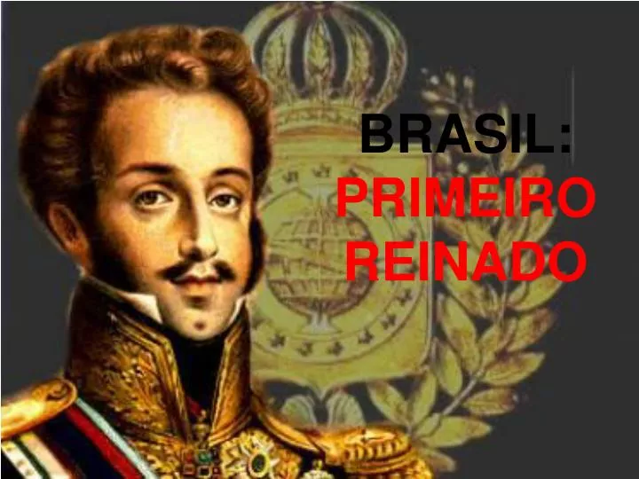 brasil primeiro reinado