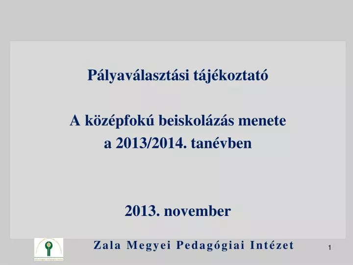 p lyav laszt si t j koztat a k z pfok beiskol z s menete a 2013 2014 tan vben 2013 november