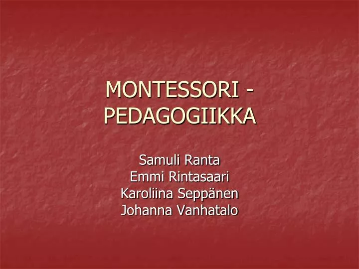 montessori pedagogiikka