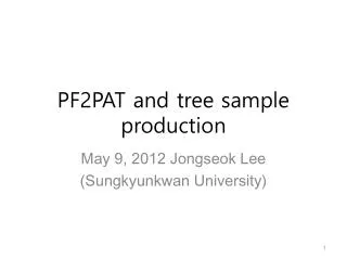PF2PAT and tree sample production