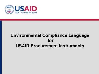 Environmental Compliance Language for USAID Procurement Instruments