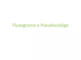 fluxograma e pseudoc digo