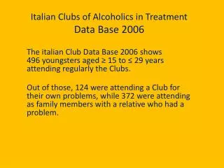 Italian Clubs of Alcoholics in Treatment Data Base 2006