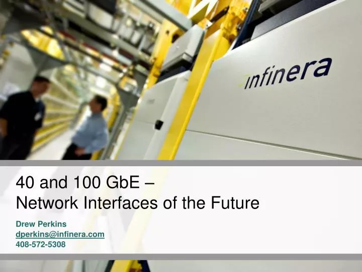 40 and 100 gbe network interfaces of the future
