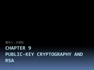 Chapter 9 Public-Key Cryptography and RSA