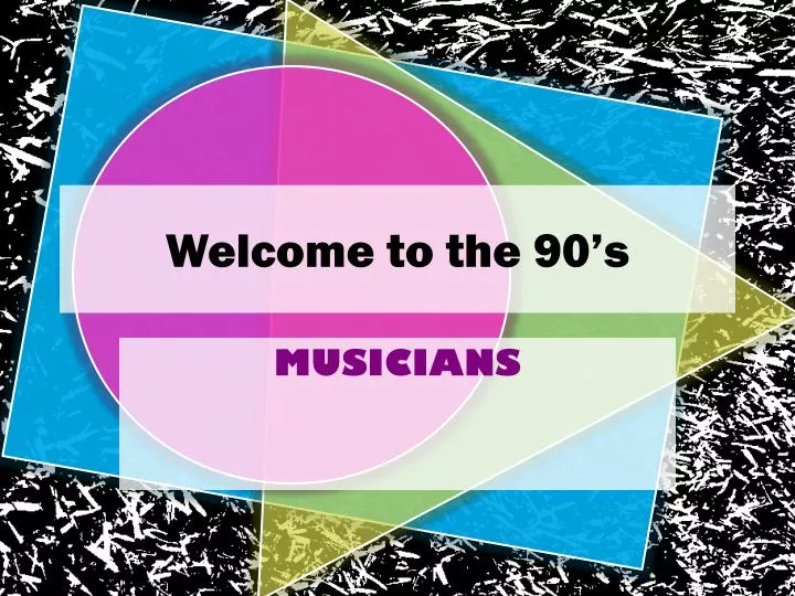 welcome to the 90 s
