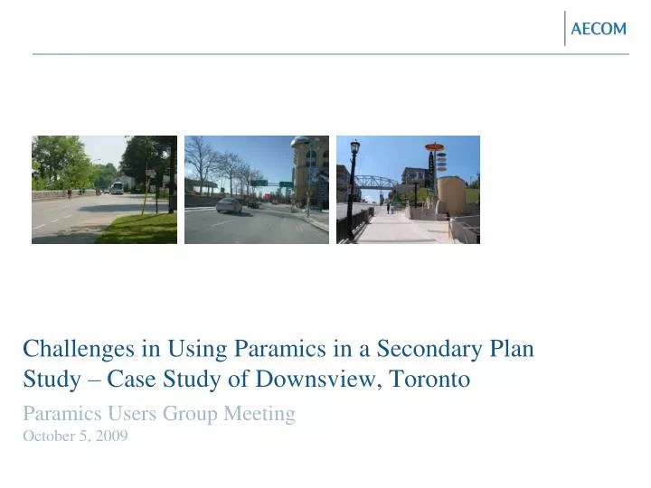 challenges in using paramics in a secondary plan study case study of downsview toronto