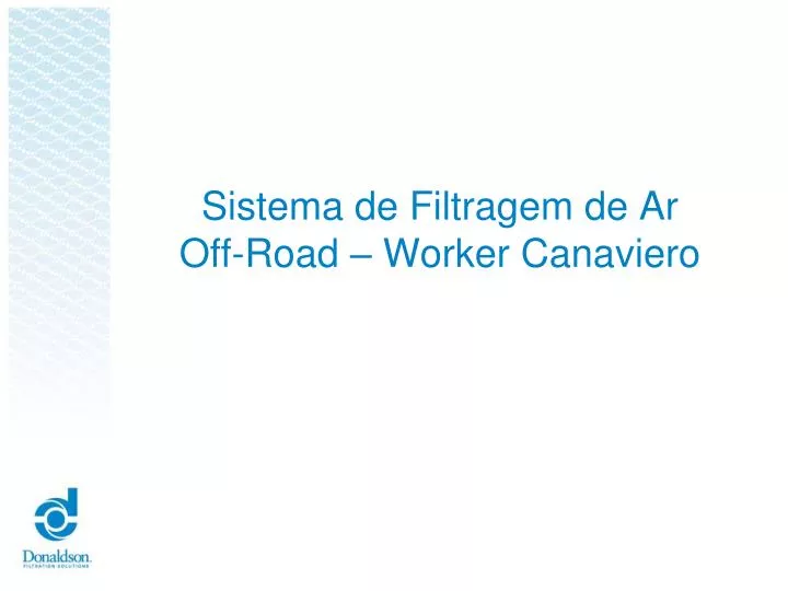sistema de filtragem de ar off road worker canaviero