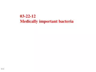 03-22-12 Medically important bacteria