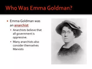 Who Was Emma Goldman?