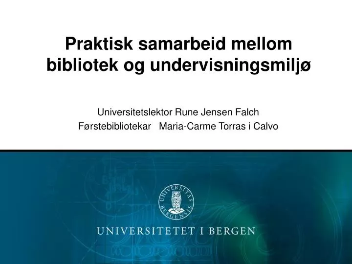 praktisk samarbeid mellom bibliotek og undervisningsmilj