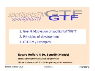 Eduard Ruffert &amp; Dr. Benedikt Mandel email: ruffert@mkm.de &amp; mandel@mkm.de