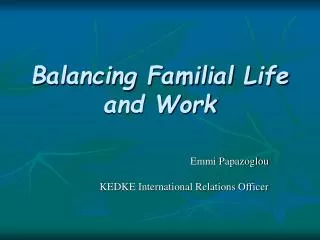 Balancing Familial Life and Work