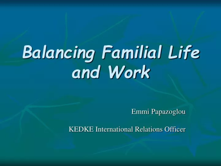 balancing familial life and work