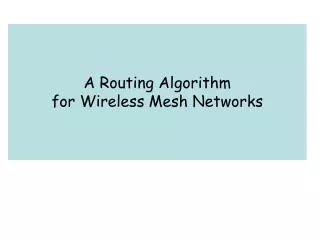 A Routing Algorithm for Wireless Mesh Networks