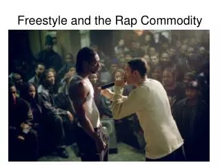 Freestyle and the Rap Commodity