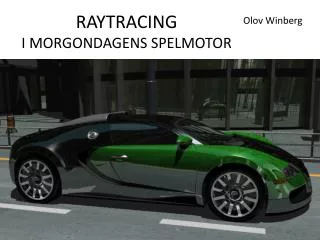 raytracing i morgondagens spelmotor