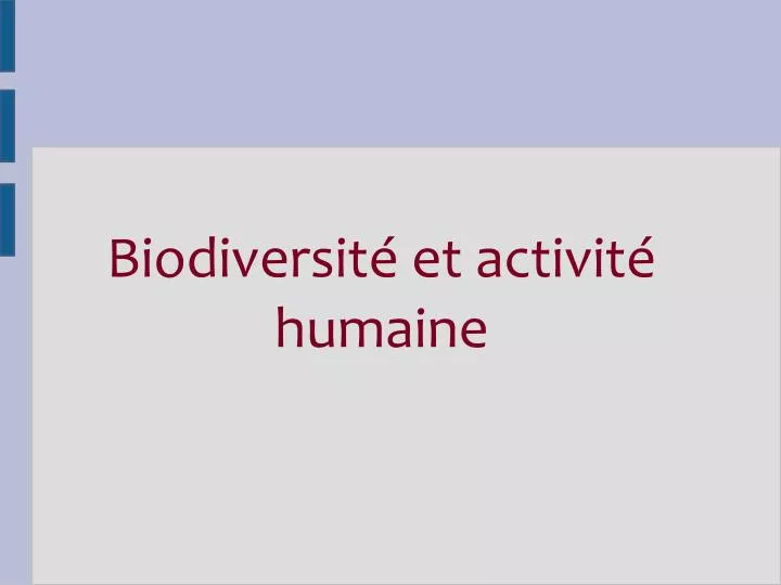 biodiversit et activit humaine