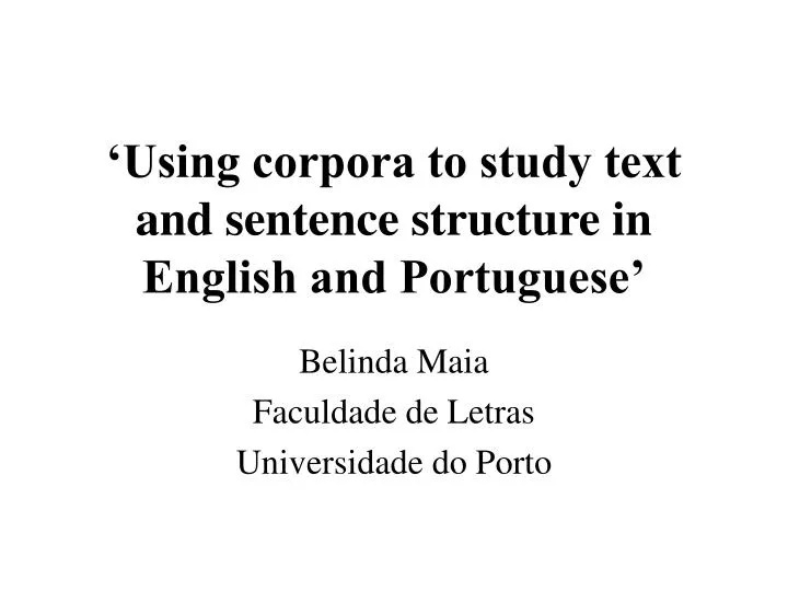 using corpora to study text and sentence structure in english and portuguese
