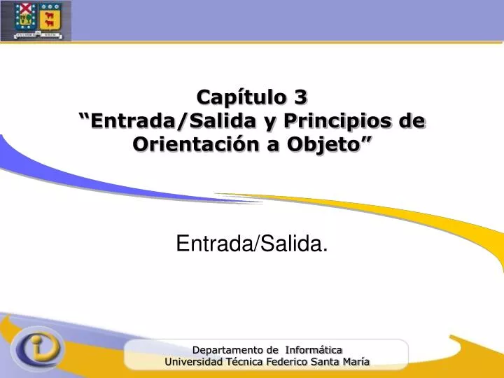 cap tulo 3 entrada salida y principios de orientaci n a objeto