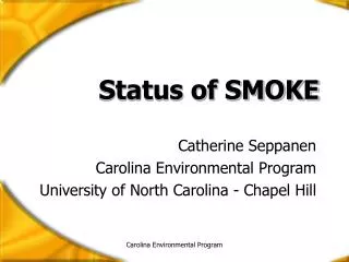 Status of SMOKE