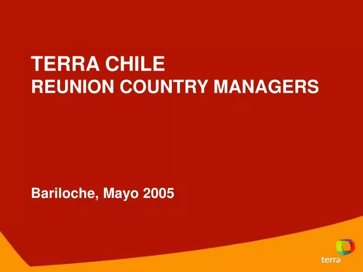 terra chile reunion country managers bariloche mayo 2005