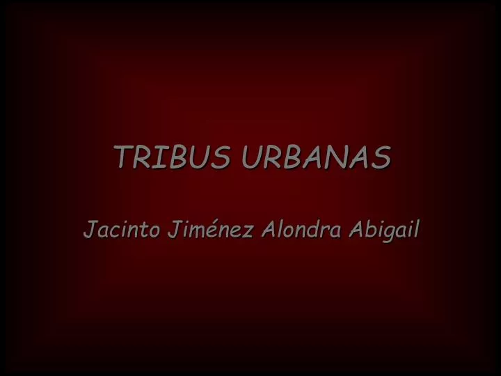 tribus urbanas