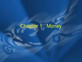 Chapter 1 Money