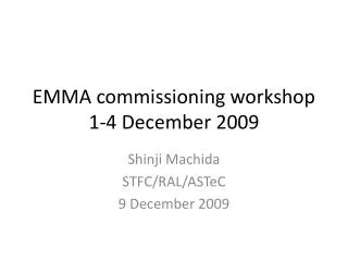 EMMA commissioning workshop 1-4 December 2009