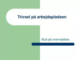 trivsel p arbejdspladsen