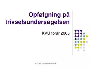 Opfølgning på trivselsundersøgelsen