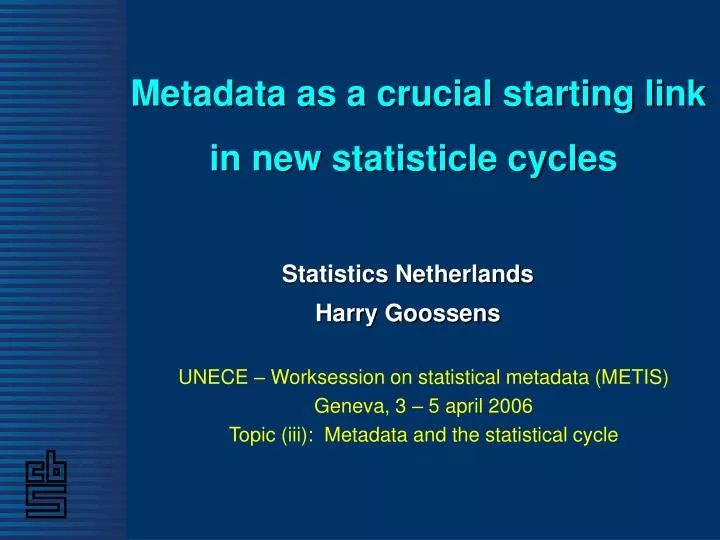 metadata as a crucial starting link in new statisticle cycles