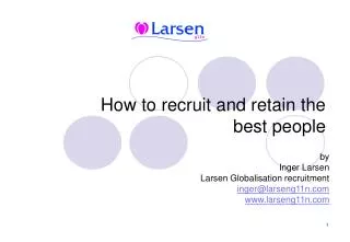 How to recruit and retain the best people