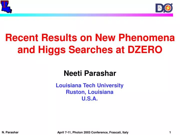 recent results on new phenomena and higgs searches at dzero neeti parashar