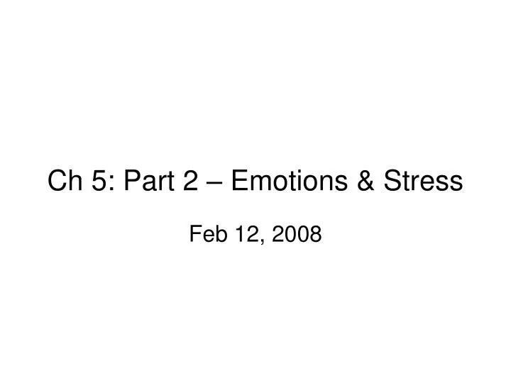 ch 5 part 2 emotions stress