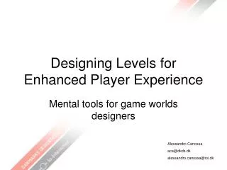 Designing Levels for Enhanced Player Experience